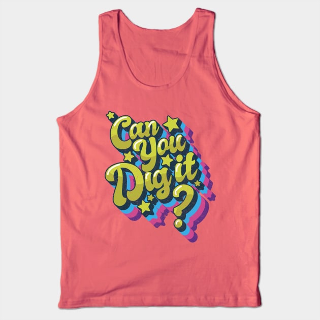 Can you Dig it...? Tank Top by BOEC Gear